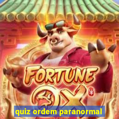 quiz ordem paranormal